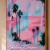 CALIFORNIA DREAMIN PASTELS CANVAS California Dreamin Pastels
